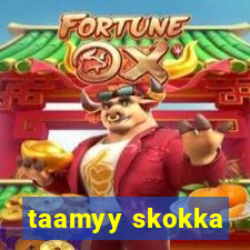 taamyy skokka